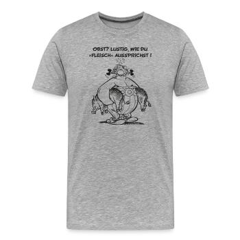 Obelix: Obst? Lustig wie du "Fleisch" aussprichst! - Männer Premium Bio T-Shirt - Grau meliert - Vorne - Damien (186cm)