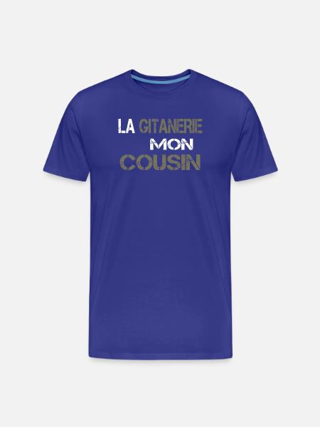 La gitanerie mon cousin - T-shirt bio Premium Homme - bleu roi