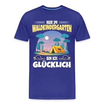 Nur Im Waldkindergarten Bin Ich Glücklich - Männer Premium Bio T-Shirt - Königsblau - Vorne - Damien (186cm)