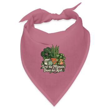 Zimmerpflanzen Shirt mit Spruch Erst die Pflanzen  - Bandana Dreieckstuch - Mauve - Vorne