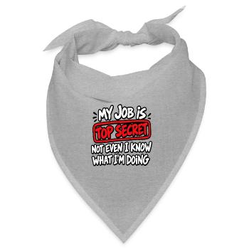 Meine Arbeit ist geheim – Humor - Bandana Dreieckstuch - Grau meliert - Vorne