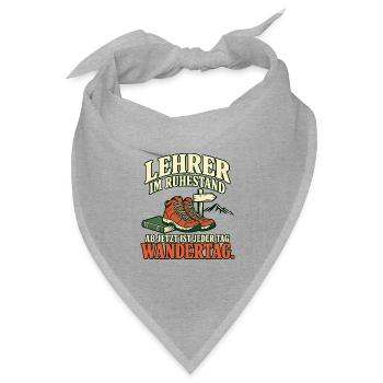 Lehrer im Ruhestand – Jeder Tag ist Wandertag - Bandana Dreieckstuch - Grau meliert - Vorne