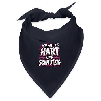 Ich will es hart und schmutzig – Frecher Spruch - Bandana Dreieckstuch - Navy - Vorne