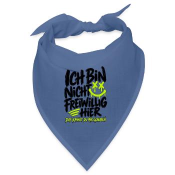 Ich bin nicht freiwillig hier – Lustiger Spruch - Bandana Dreieckstuch - Taubenblau - Vorne