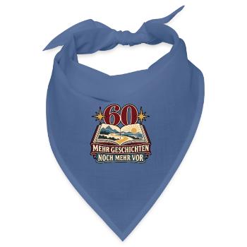 60 Geburtstag – Mehr Geschichten, noch mehr vor - Bandana Dreieckstuch - Taubenblau - Vorne