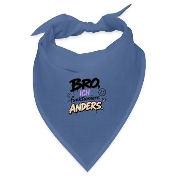 Bro, ich funktioniere anders - Bandana Dreieckstuch - Taubenblau - Vorne