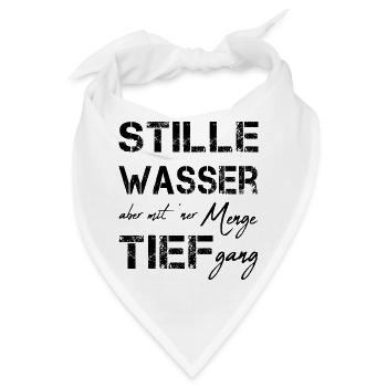 stille Wasser sind tief schwarz - Bandana - Weiß - Vorne
