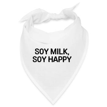 Lustiger veganer Humor Zitat Sojamilch, Soja glücklich! - Bandana - Weiß - Vorne