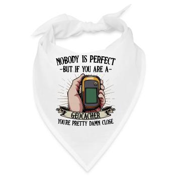 Nobody Is Perfect Geocaching Geocacher Geschenk - Bandana - Weiß - Vorne