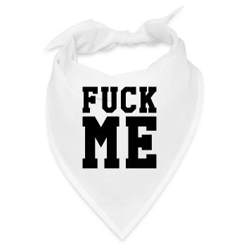 Fuck Me - Bandana - Weiß - Vorne