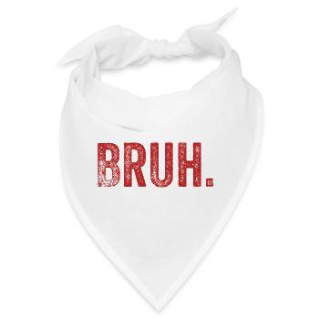 Bruh Funny Saying - Bandana - Weiß - Vorne