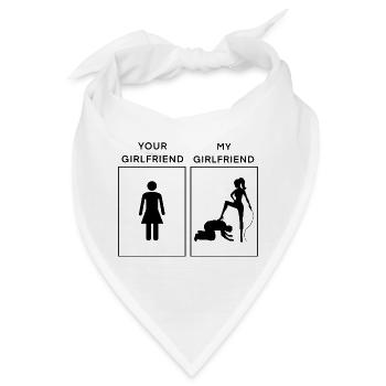 Your vs My Girlfriend - Freundin mit Peitsche - Bandana - Weiß - Vorne