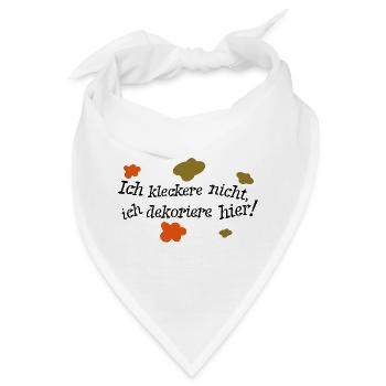 Ich kleckere nicht, ich dekoriere hier! - Bandana - Weiß - Vorne