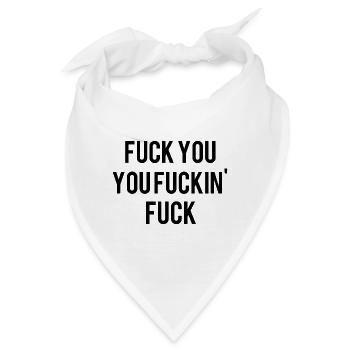 Fuck you! - Bandana - Weiß - Vorne