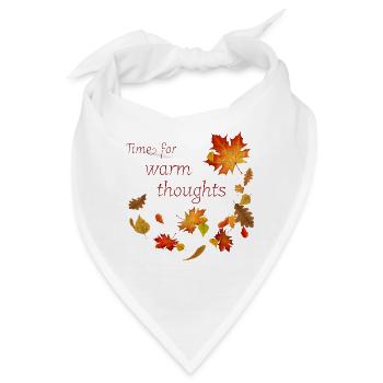 Time for warm Thoughts - Herbstblätter Spruch - Bandana - Weiß - Vorne
