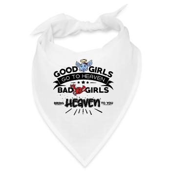 Good Girls go to Heaven, Bad Girls bring Heaven - Bandana - Weiß - Vorne