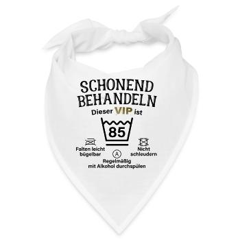85. Geburtstag Schonend Behandeln 85 VIP ist 85 - Bandana - Weiß - Vorne