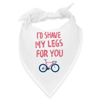 I'd shave my legs for you - Bandana - Weiß - Vorne