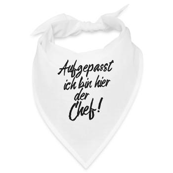 Aufgepasst ich bin hier der Chef - Bandana - Weiß - Vorne