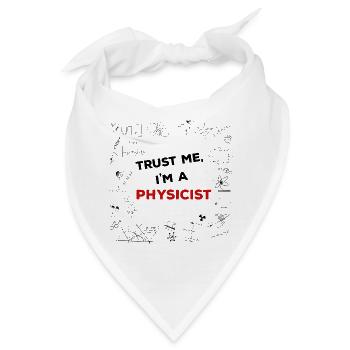 Trust me, I'm a Physicist - Physik Formeln - Bandana - Weiß - Vorne