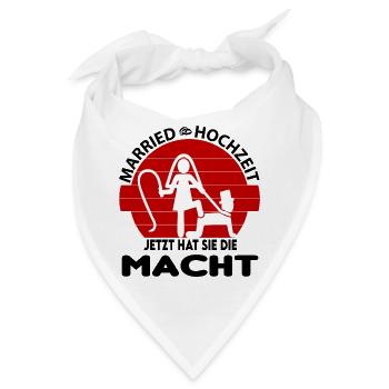 Jetzt hat sie die Macht Hochzeit Married Peitsche - Bandana - Weiß - Vorne