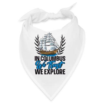 Wir vertrauen auf Kolumbus und erforschen den Kolu - Bandana - Weiß - Vorne