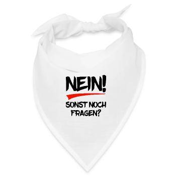 Nein! Sonst noch Fragen? - Bandana Dreieckstuch - Weiß - Vorne