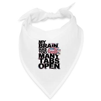 Mein Gehirn hat zu viele Tabs geöffnet - Bandana Dreieckstuch - Weiß - Vorne