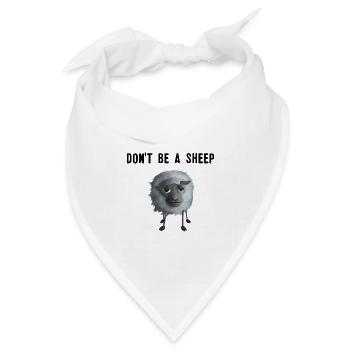 Don't be a Sheep - Schaf Spruch Individualist - Bandana Dreieckstuch - Weiß - Vorne