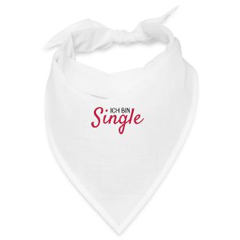 Ich bin Single Spruch - Bandana Dreieckstuch - Weiß - Vorne
