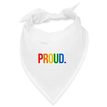 PROUD. - Schlicht und Aussagekräftig - Bandana Dreieckstuch - Weiß - Vorne