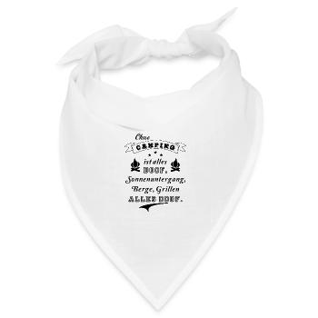 ohne camping ist alles doof berge - Bandana Dreieckstuch - Weiß - Vorne