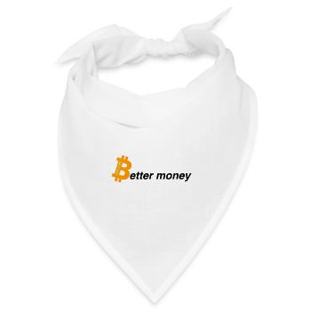 Better money - Bandana Dreieckstuch - Weiß - Vorne