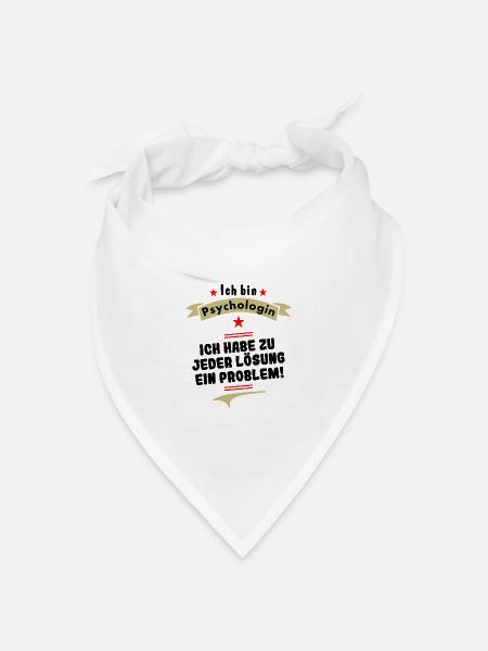 psychologin ich habe zu jeder lösung ein problem - Bandana Dreieckstuch - Weiß