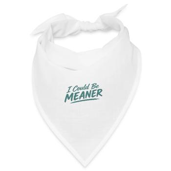 I Could Be Meaner - Bandana Dreieckstuch - Weiß - Vorne