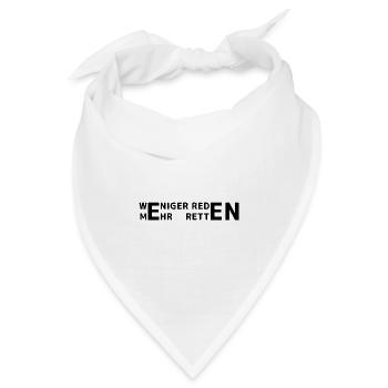 Weniger reden - mehr retten - Bandana Dreieckstuch - Weiß - Vorne