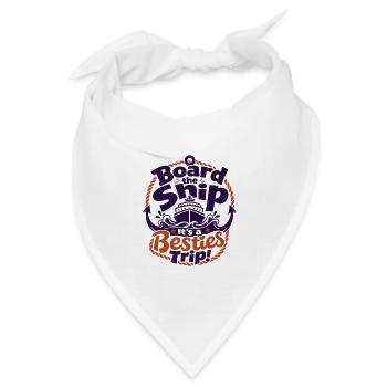 Board the Ship Besties Trip - Bandana Dreieckstuch - Weiß - Vorne