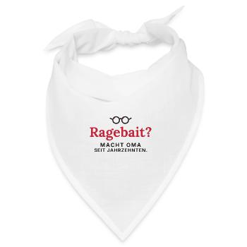 Ragebait? Macht Oma schon ewig - Bandana Dreieckstuch - Weiß - Vorne
