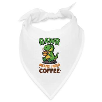 Rawr bedeutet, ich brauche Kaffee – Dino - Bandana Dreieckstuch - Weiß - Vorne