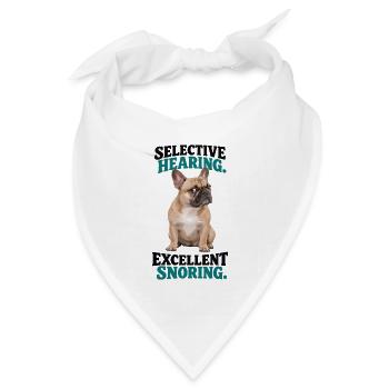  Selective Hearing Excellent Snoring Französische - Bandana Dreieckstuch - Weiß - Vorne