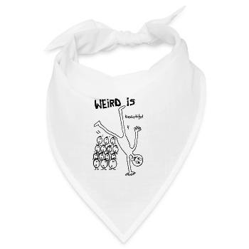 Weird is Beautiful – Sei du selbst Statement - Bandana Dreieckstuch - Weiß - Vorne