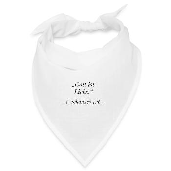 Gott ist Liebe 1. Johannes 4,16 Bibelvers Spruch - Bandana Dreieckstuch - Weiß - Vorne