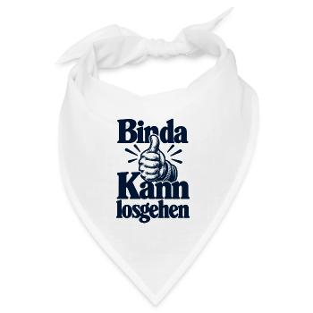 Bin da - Kann losgehen - Cooler Spruch - Bandana Dreieckstuch - Weiß - Vorne