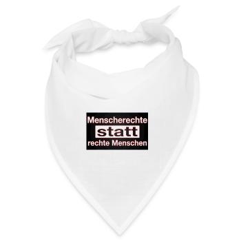 MENSCHENRECHTE STATT RECHTE MENSCHEN - Bandana Dreieckstuch - Weiß - Vorne