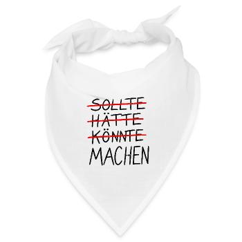 SOLLTE / HÄTTE / KÖNNTE / MACHEN - Bandana Dreieckstuch - Weiß - Vorne