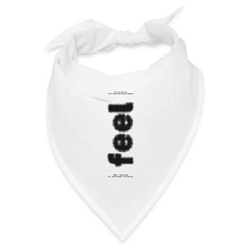 Feel – Hör auf dein Herz | Minimalistischer Spruch - Bandana Dreieckstuch - Weiß - Vorne