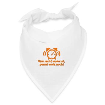 Wer nicht woke ist pennt wohl noch!  - Bandana Dreieckstuch - Weiß - Vorne