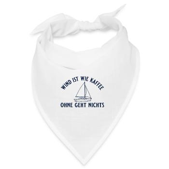 Segeln Wind ist wie Kaffee Segelboot Geschenk - Bandana Dreieckstuch - Weiß - Vorne
