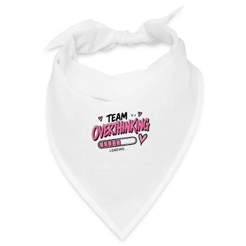 Team Overthinking Loading - Bandana Dreieckstuch - Weiß - Vorne