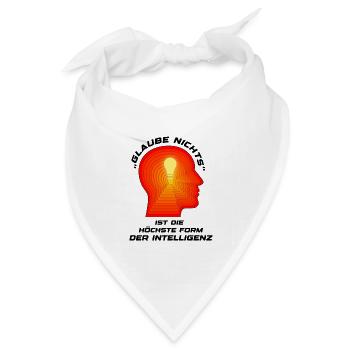 Glaube nichts ist die höchste Form der Inelligenz - Bandana Dreieckstuch - Weiß - Vorne